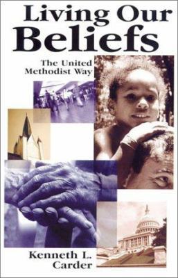 Living Our Beliefs: The United Methodist Way B000G8YQ74 Book Cover
