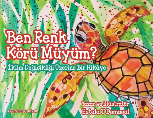 Ben Renk Körü müyüm? - İklim Deği#... [Turkish] B0DR35JQ39 Book Cover