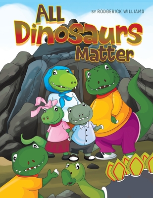 All Dinosaurs Matter 1954290004 Book Cover