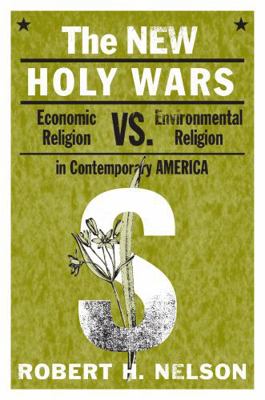 The New Holy Wars: Economic Religion Versus Env... 027103582X Book Cover
