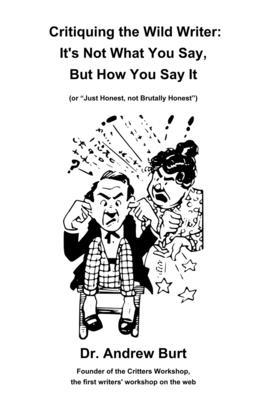 Critiquing the Wild Writer: It's Not What You S... B09X4Y7XDC Book Cover