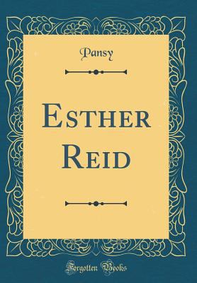 Esther Reid (Classic Reprint) 0265243106 Book Cover