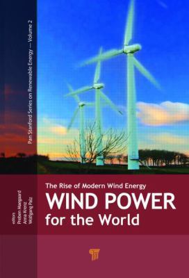 Wind Power for the World: The Rise of Modern Wi... 9814364932 Book Cover