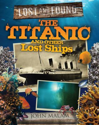Titanic and Other Lost Shipwrecks 1848355890 Book Cover