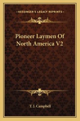 Pioneer Laymen Of North America V2 1162996919 Book Cover