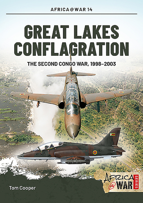 Great Lakes Conflagration: The Second Congo War... 1909384666 Book Cover