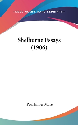 Shelburne Essays (1906) 0548923655 Book Cover
