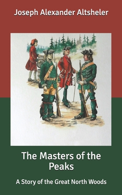 The Masters of the Peaks: A Story of the Great ... B087SGBVVL Book Cover