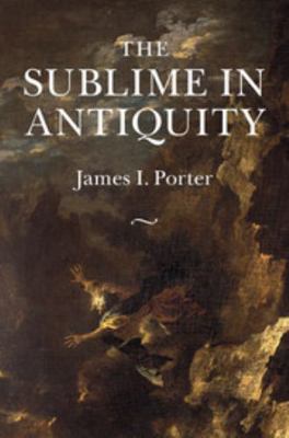 The Sublime in Antiquity 1107037476 Book Cover