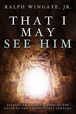 That I May See Him 1414117981 Book Cover