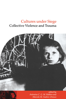 Cultures Under Siege: Collective Violence and T... 0521780268 Book Cover