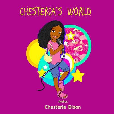 Chesteria's World 0986403326 Book Cover