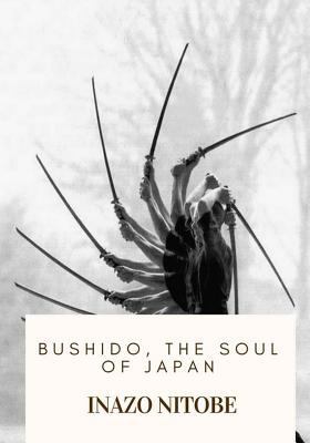 Bushido, the Soul of Japan 1717332498 Book Cover