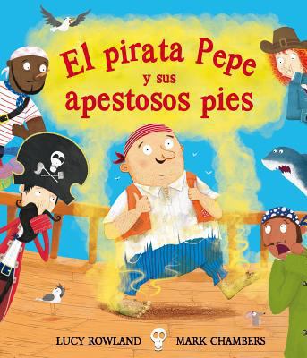 Pirata Pepe Y Sus Apestosos Pies, El [Spanish] 8491451285 Book Cover
