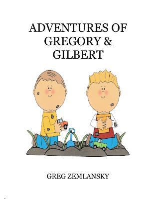 Adventures of Gregory & Gilbert 1978192355 Book Cover