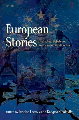 European Stories: Intellectual Debates on Europ... 0199594627 Book Cover