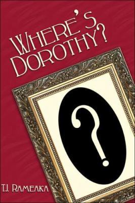 Where's Dorothy? 1413791174 Book Cover