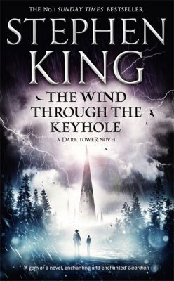 The Wind Through the Keyhole: A Dark Tower Novel 1444731734 Book Cover