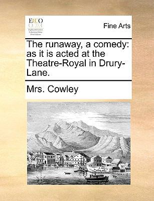 The Runaway, a Comedy: As It Is Acted at the Th... 1170181414 Book Cover