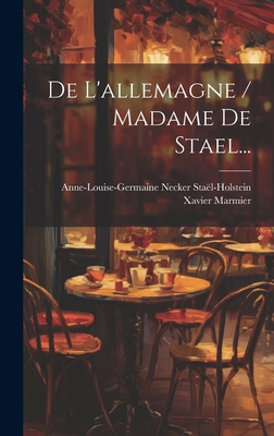 De L'allemagne / Madame De Stael... [French] 1019424206 Book Cover