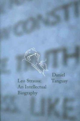 Leo Strauss: An Intellectual Biography 0300109792 Book Cover