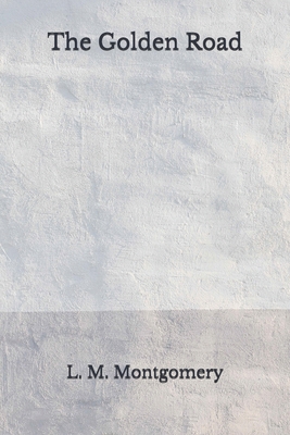 The Golden Road: (Aberdeen Classics Collection) B08GLQNKCH Book Cover