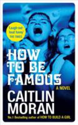 How to be Famous 0091956722 Book Cover