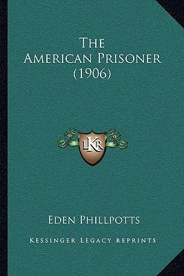 The American Prisoner (1906) 1164945041 Book Cover