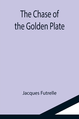 The Chase of the Golden Plate 935511687X Book Cover