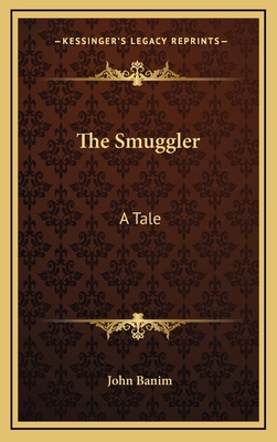 The Smuggler: A Tale 1163568503 Book Cover