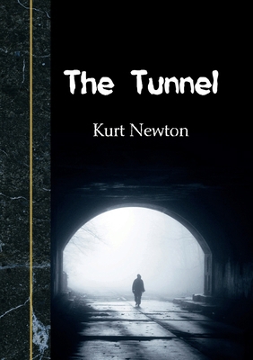 The Tunnel (Forests Unexplored) 9199046997 Book Cover