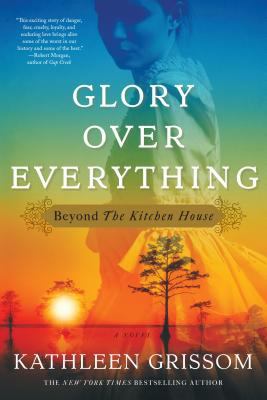 Glory Over Everything: Beyond the Kitchen House [Large Print] 1410488993 Book Cover