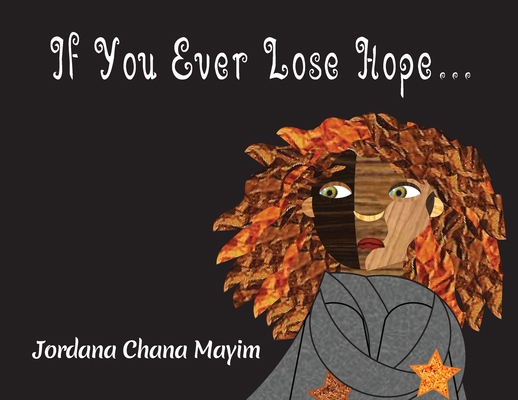 If You Ever Lose Hope... 194826708X Book Cover