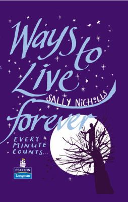 Ways to Live Forever Hardcover Educational Edition 1405883731 Book Cover