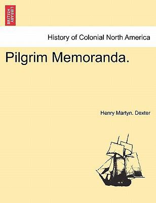Pilgrim Memoranda. 1241419493 Book Cover