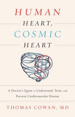 Human Heart, Cosmic Heart: A Doctor's Quest to ... 1603586199 Book Cover