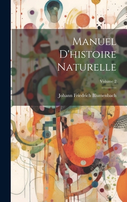 Manuel D'histoire Naturelle; Volume 2 [French] 1020739843 Book Cover