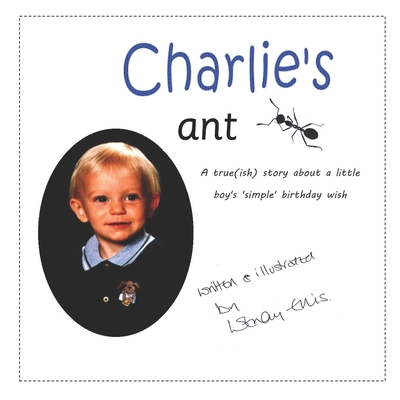 Charlie's ant: A true(ish) story about a little... B08JBCXKD5 Book Cover