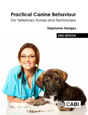 Practical Canine Behaviour: For Veterinary Nurs... 1789246814 Book Cover