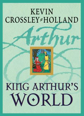 King Arthur's World 1842551019 Book Cover