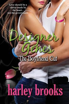 Designer Genes: The Boyfriend Cut 0985659823 Book Cover