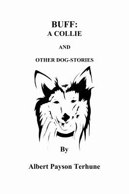 Buff: A Collie and Other Dog-Stories 1636004954 Book Cover