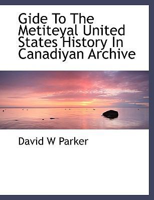 Gide to the Metiteyal United States History in ... 1140089463 Book Cover