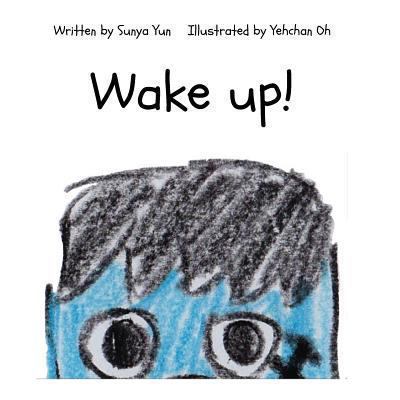Wake Up! 1494372398 Book Cover