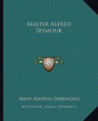 Master Alfred Seymour 1162673125 Book Cover