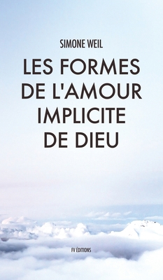 Les Formes de l'amour implicite de Dieu [French] B0833XJZMP Book Cover
