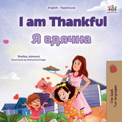 I am Thankful (English Ukrainian Bilingual Chil... [Ukrainian] [Large Print] 1525976508 Book Cover