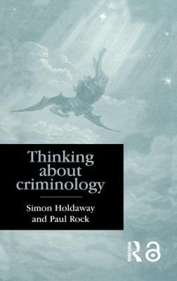 Thinking About Criminology 1857283619 Book Cover