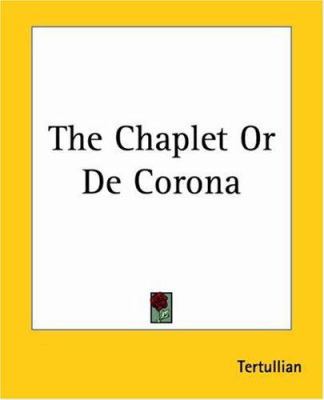 The Chaplet Or De Corona 1419156454 Book Cover
