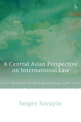 A Central Asian Perspective on International Law 1509935495 Book Cover